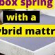 Box Spring Guide: Do You Need a Box Spring with a Hybrid Mattress? | Organic & Natural Mattress Buyer’s Guide: Non-Toxic Sleep Solutions