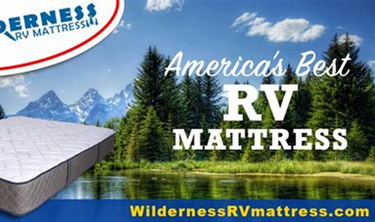Best Wilderness RV Mattress Reviews: Sleep Soundly On the Road Organic & Natural Mattress Buyer’s Guide: Non-Toxic Sleep Solutions Best Wilderness RV Mattress Reviews: Sleep Soundly On the Road | Organic & Natural Mattress Buyer’s Guide: Non-Toxic Sleep Solutions