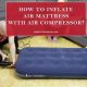 Air Bed Basics: How to Inflate an Air Mattress Fast! | Organic & Natural Mattress Buyer’s Guide: Non-Toxic Sleep Solutions