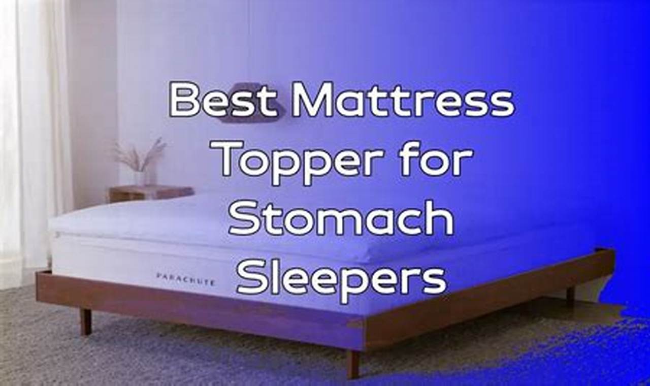 Top Rated Best Mattress Topper For Stomach Sleepers Reviews