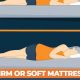 Firm or Soft Mattress? Best Choice Guide [Year] | Organic & Natural Mattress Buyer’s Guide: Non-Toxic Sleep Solutions